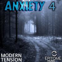 Anxiety: Modern Tension, Vol. 4