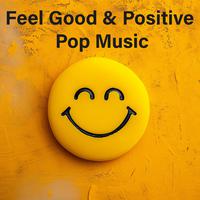 Feel Good and Positive Pop Music