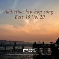 Addictive hip hop song Best 15 Vol.20