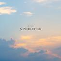 Never Let Go专辑