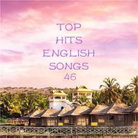 TOP HITS ENGLISH SONGS 46