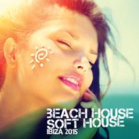 Beach House Soft House Ibiza 2015