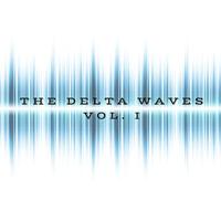 The Delta Waves, Vol. I