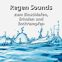 Regen Sounds zum Einschlafen, Erholen und Entkrampfen