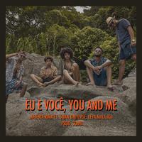 Eu e Você (feat. Swan Universe, Leya Mala Ika & Prod. Sombi)