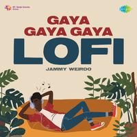 Gaya Gaya Gaya - LoFi