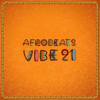 Afrobeats Vibe 21 (Copy)