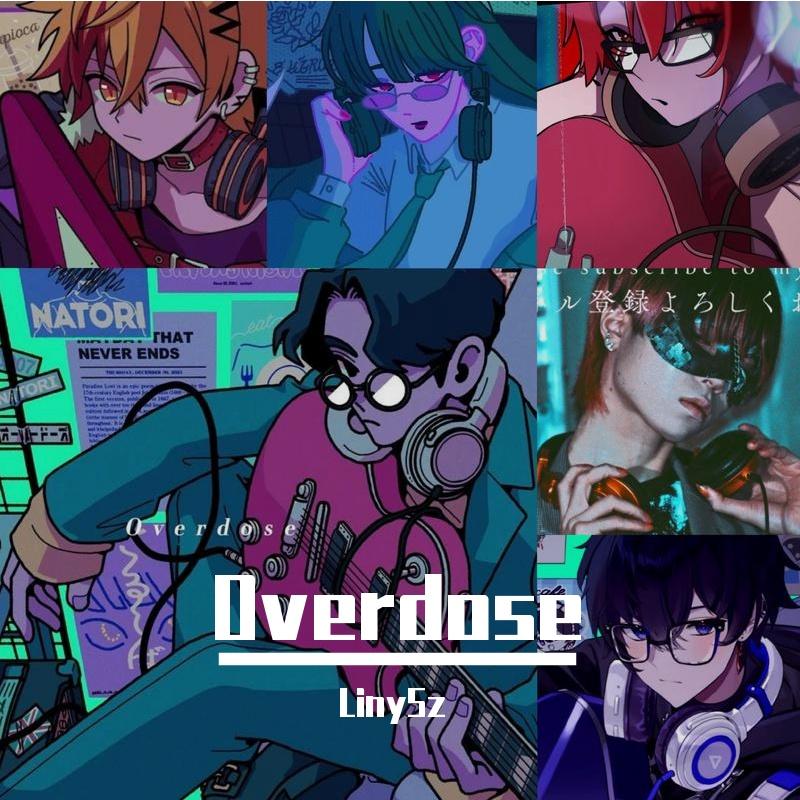 なとり-overdose（男女六人双声道混响）/LinySz Remix