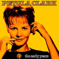 Petula Clark: The Early Years