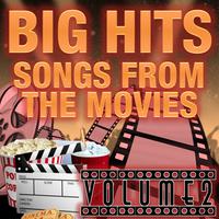 Big Hits: Songs From The Movies, Vol. 2