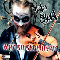 Why so Serious?!?