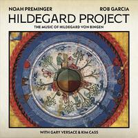 Hildegard Project: The Music of Hildegard Von Bingen