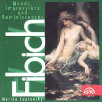 Fibich: Moods, Impressions and Reminiscenes, Vol. 2