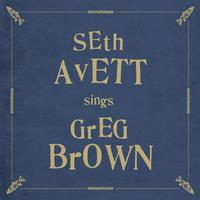 Seth Avett Sings Greg Brown