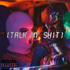 Ashtin Larold - Talk My Shit