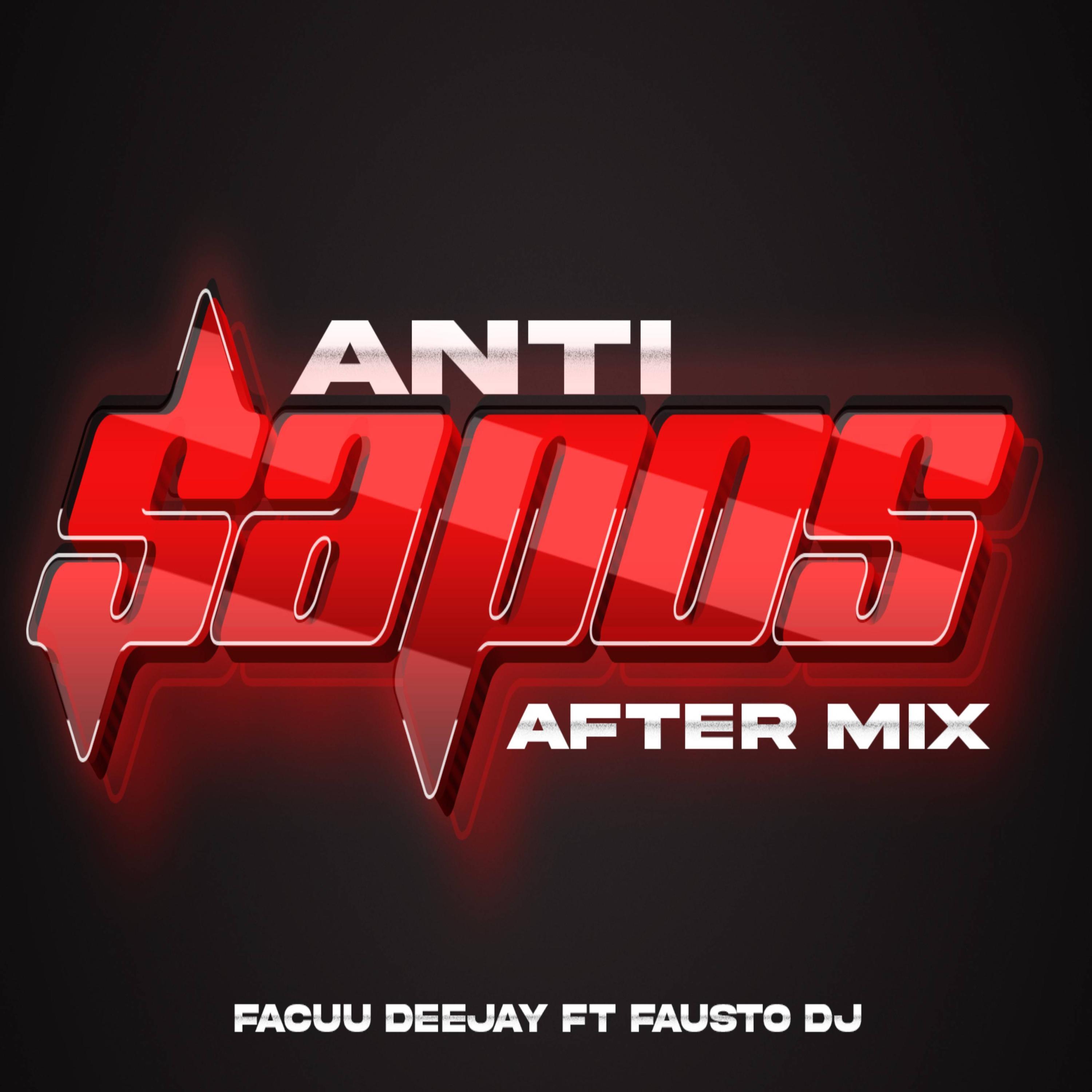 Anti $apos (After Mix) (feat. Facuu Deejay)
