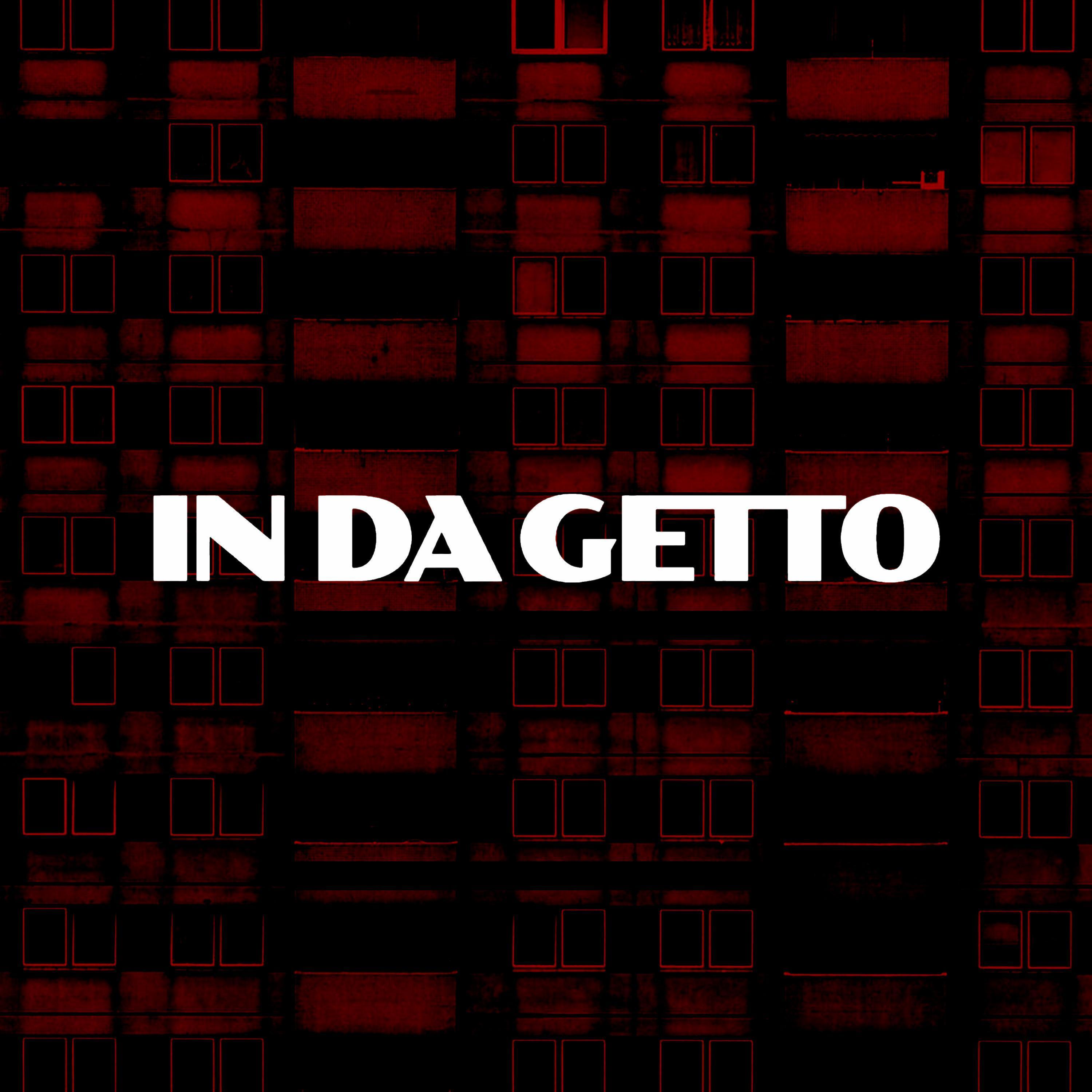IN DA GETTO