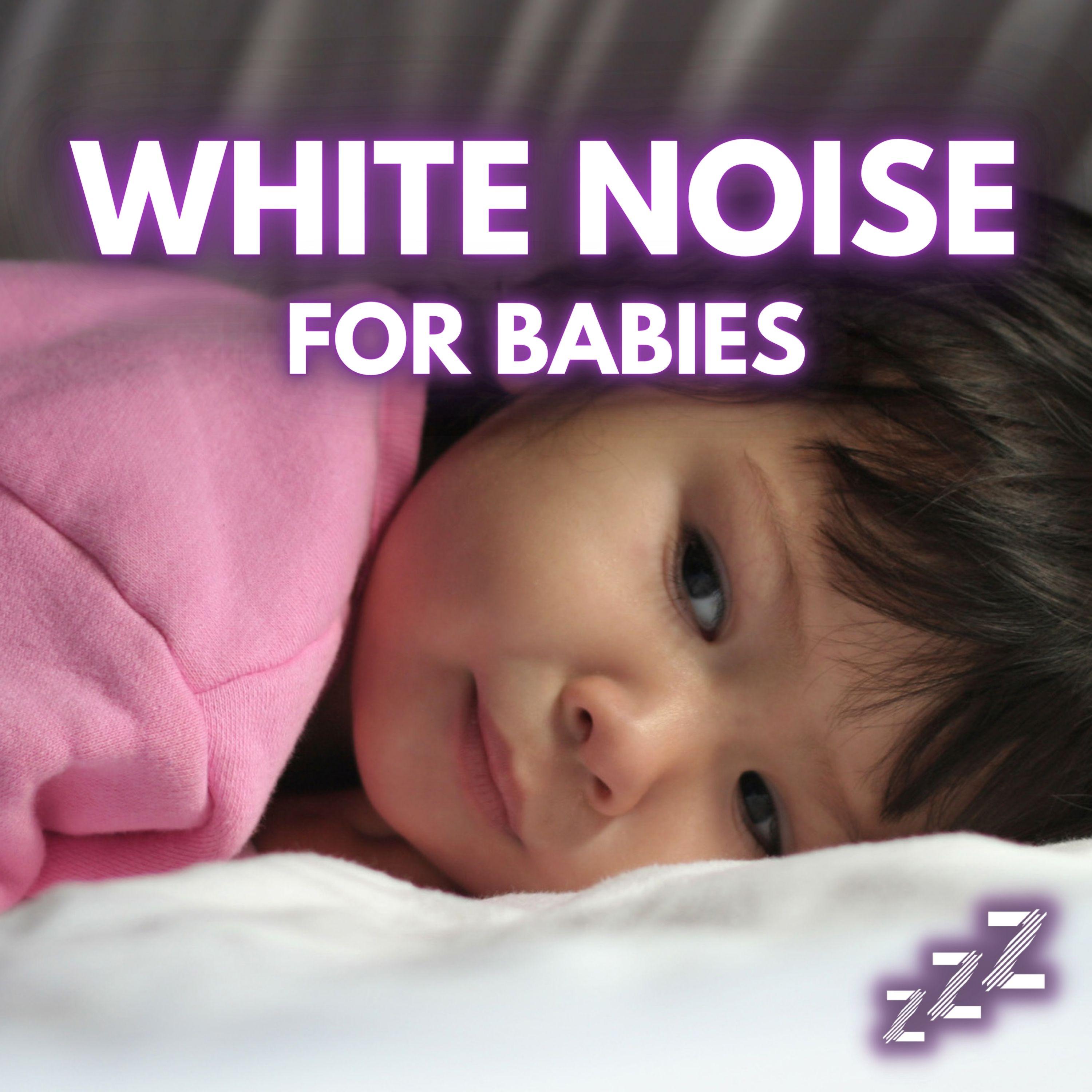White Noise For Babies