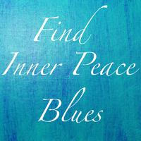 Find Inner Peace Blues