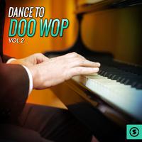 Dance To Doo Wop, Vol. 2