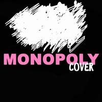 Monopoly (Cover of Ariana Grande & Victoria Monét)