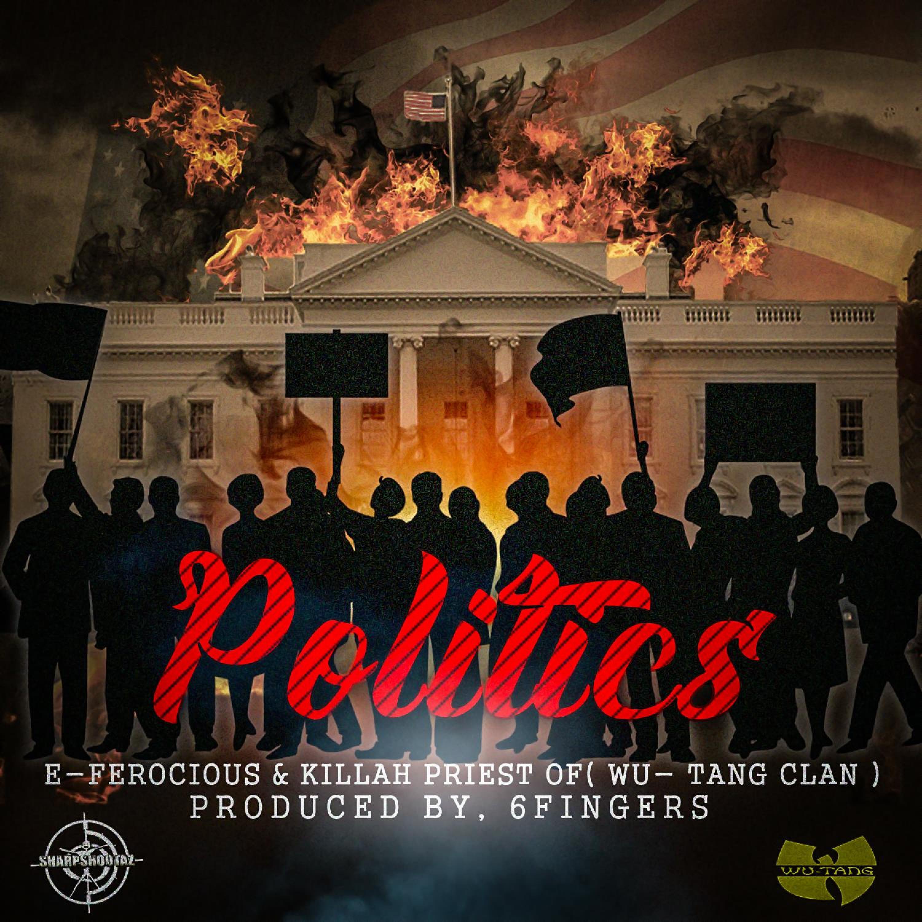 POLITICS (feat. E-Ferocious & Killah Priest)