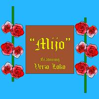 Mijo (feat. Verzo Loko)