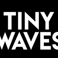 Tiny Waves