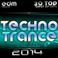 Techno Trance 2014 - 30 Top Best of Hits, Acid, House, Rave Music, Electro Goa Hard Dance, Psytrance