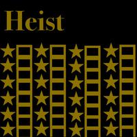 Heist