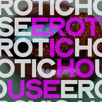 Erotic House (Erotic And Sensual Selection House Music)