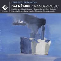 Lefrançois: Balnéaire (Chamber Music)