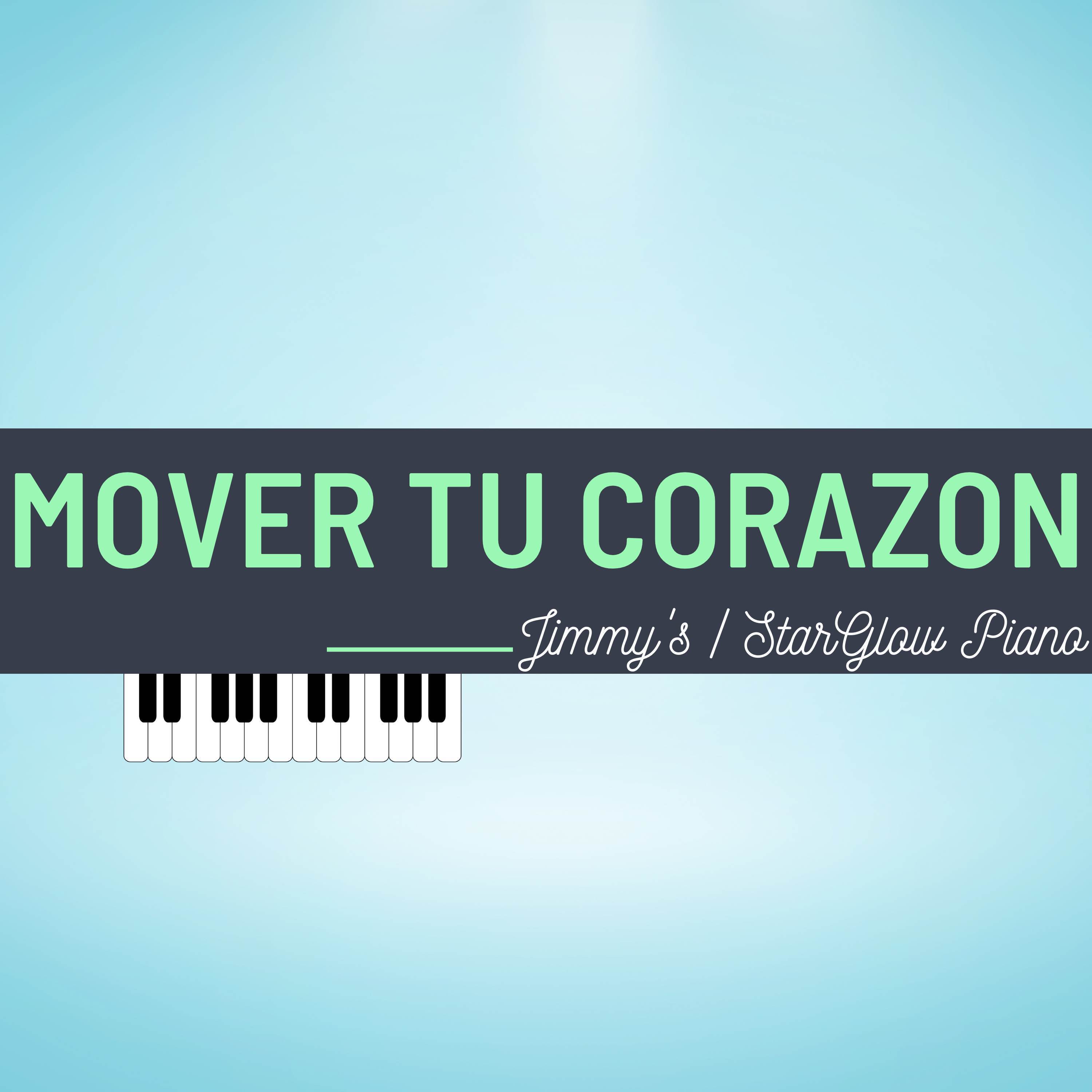 Mover Tu Corazón (Piano Instrumental)