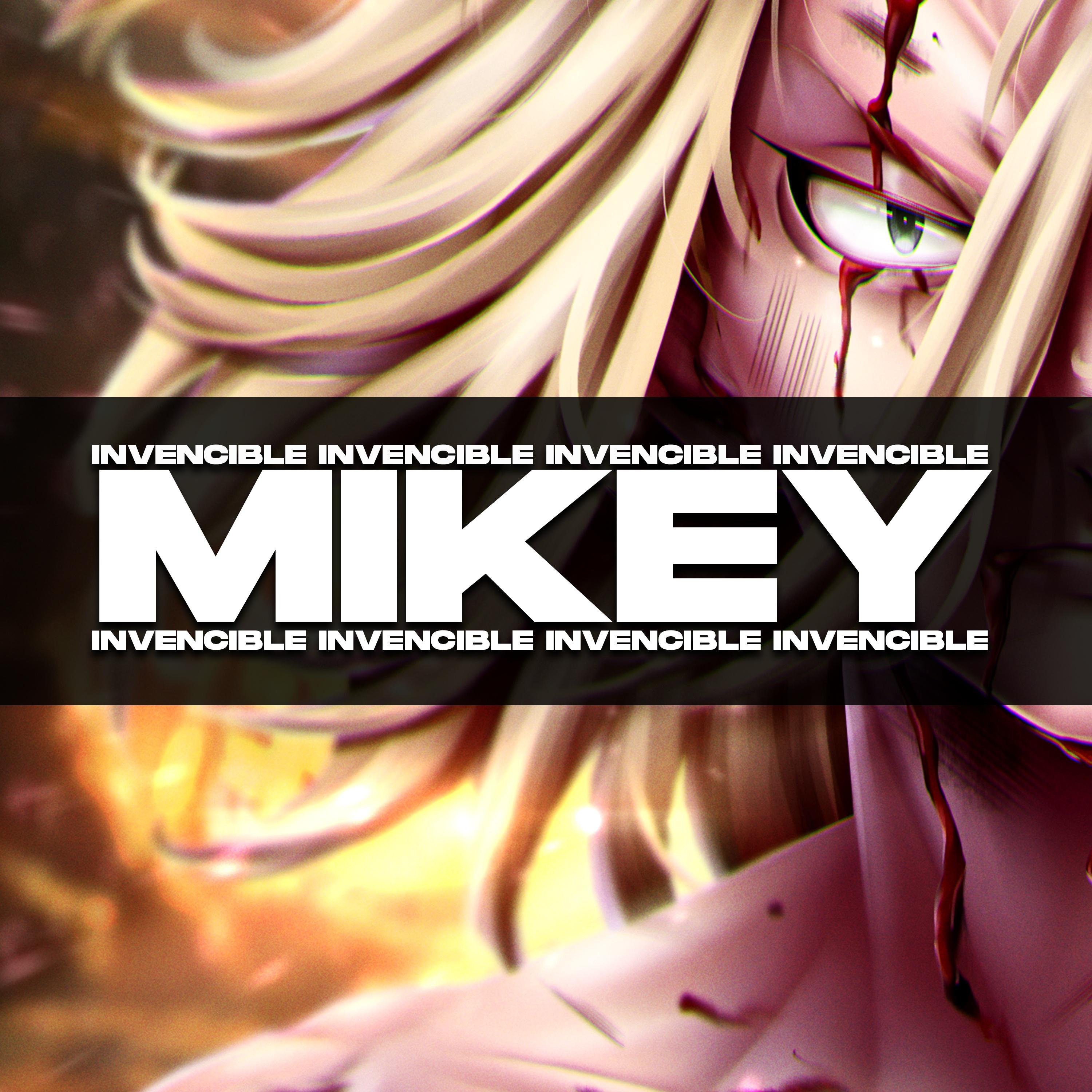 Mikey (INVENCIBLE)