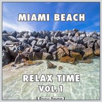 Miami Beach Relax Time, Vol. 1