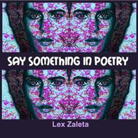 Say Something in Poetry