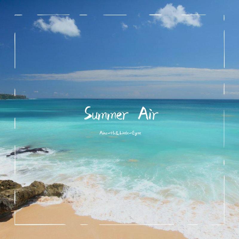 Summer Air - Aurora、LittleEgret封面