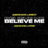 Babyca$h - Believe Me (feat. DREW$KI, KRUST & VYBE)