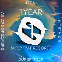 Super Trap 1 Year