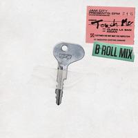 Touch Me (B Roll Mix)