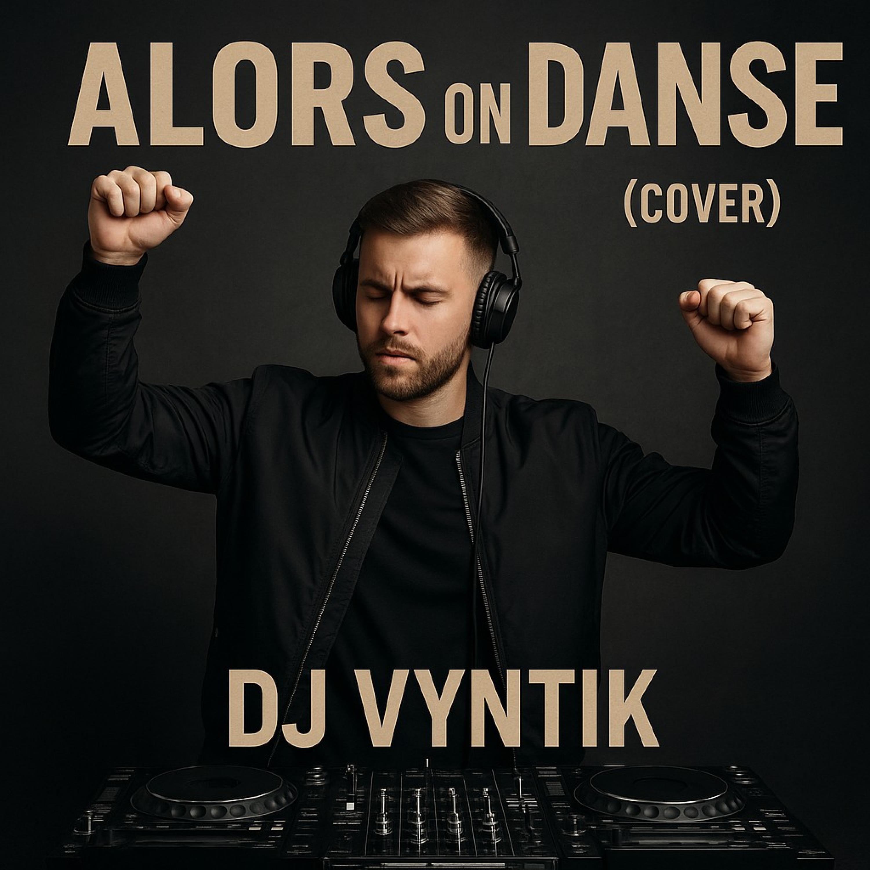 Alors on danse (feat. DJ Vyntik)