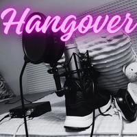 HANGOVER (feat. HUSE, CUERVO & RONKOI!)