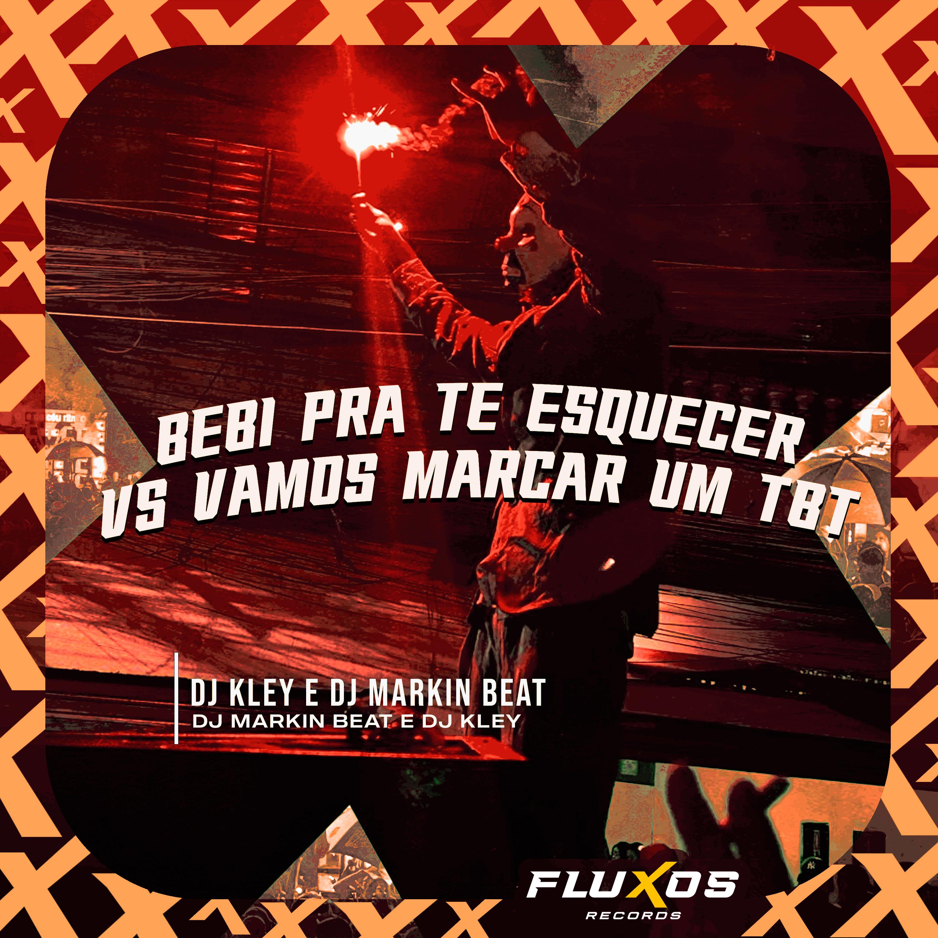 Bebi pra Te Esquecer Vs Vamos Marcar um Tbt