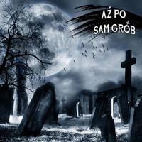 Aż Po Sam Grób