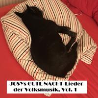 Josys GUTE NACHT Lieder der Volksmusik, Vol. 1