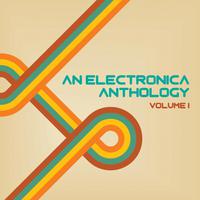 An Electronica Anthology, Vol. 1