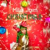 Mila Jam - Last Christmas