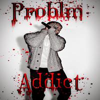 Problm Addict