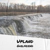 Upland Girlfriend