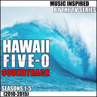 Hawaii Five-0 Soundtrack: Seasons 1-5 (2010-2015): Music Inspired by the TV Series